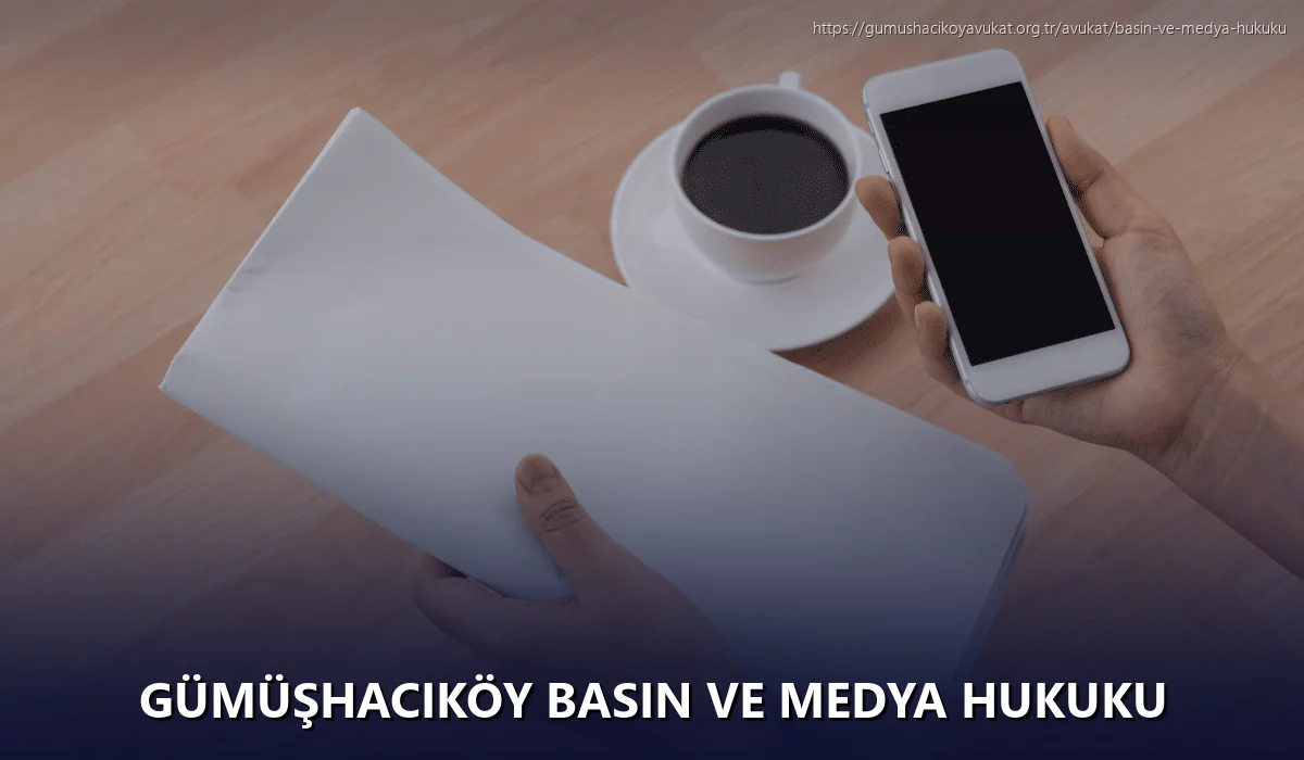 Gümüşhacıköy Basın ve Medya Hukuku