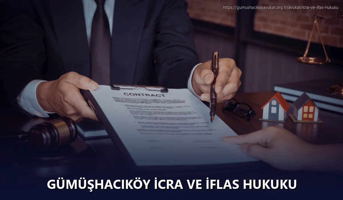 Gümüşhacıköy İcra ve İflas Hukuku