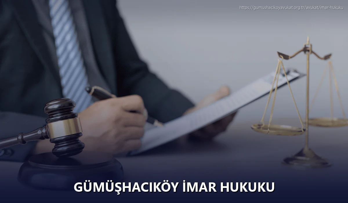 Gümüşhacıköy İmar Hukuku